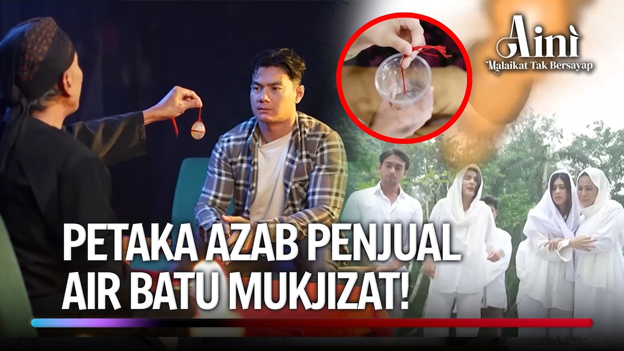 Belum Sampe Neraka! Jenazahnya Udah Terbakar Duluan! | Aini Malaikat Tak Bersayap Eps 137 (FULL)