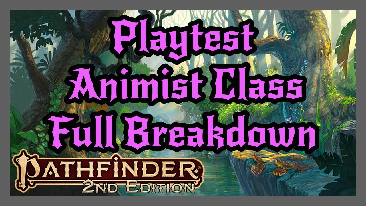 Pathfinder 2e - NEW CLASSES! Play a SPIRIT BINDER! (Animist)