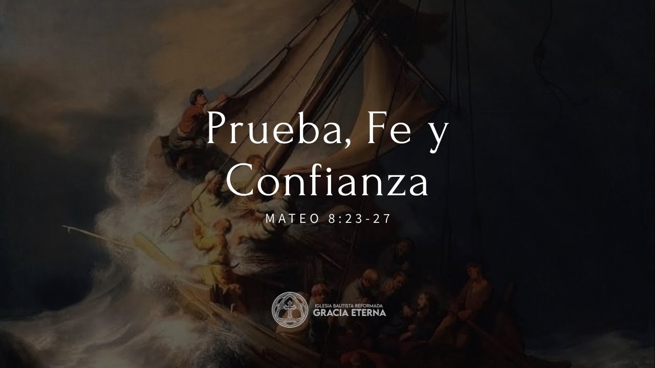 Prueba, Fe y Confianza | Mateo 8:23-27