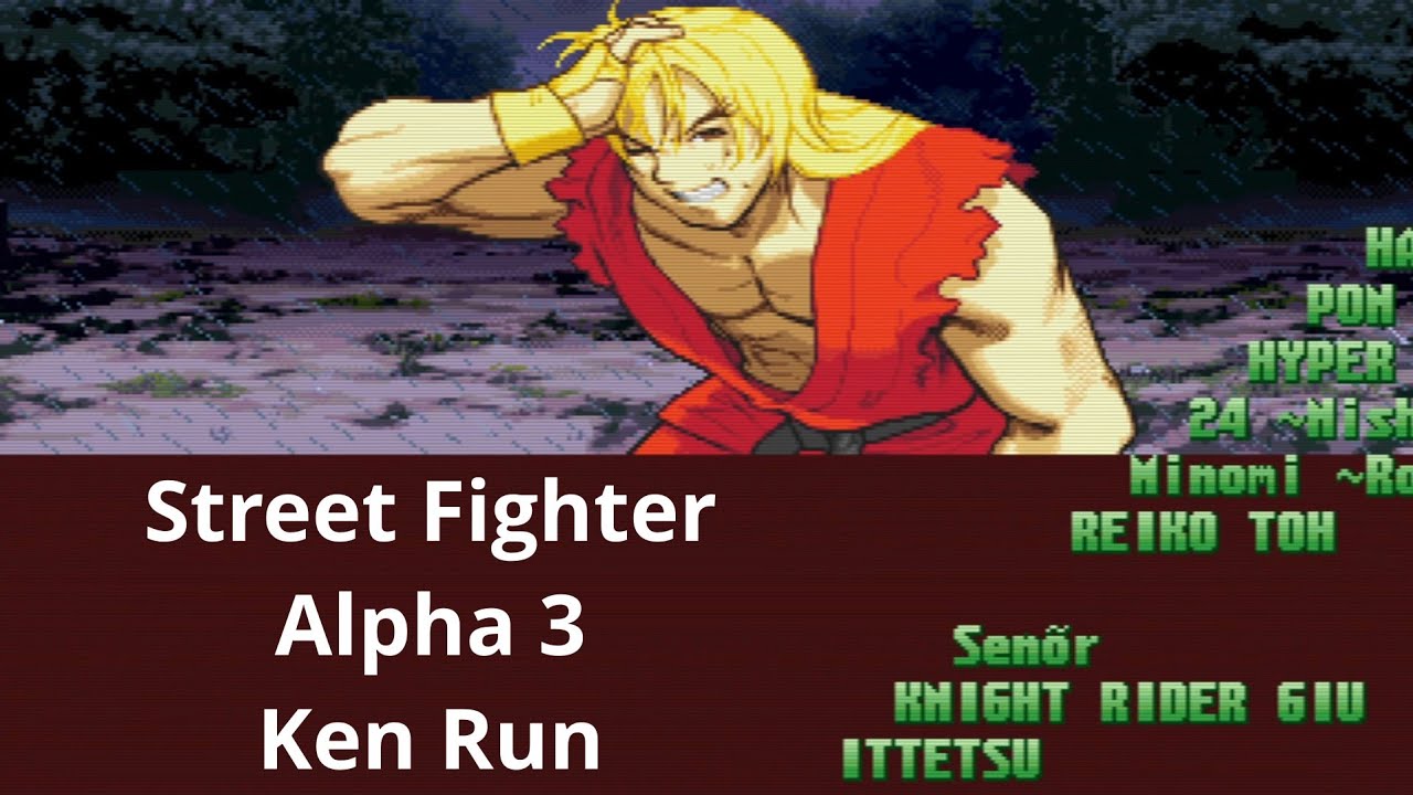 Street Fighter Alpha 3 Ken Run