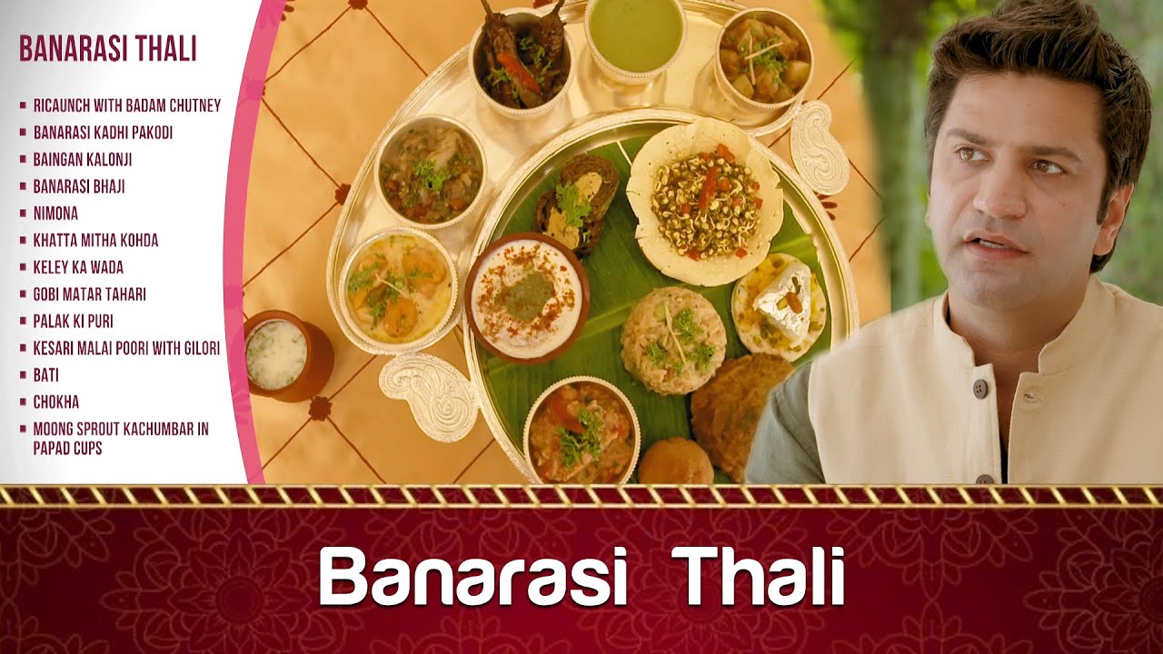 बनारसी थाली, अवधी थाली Banarasi Thali, Awadhi Thali with Chef Kunal Kapoor