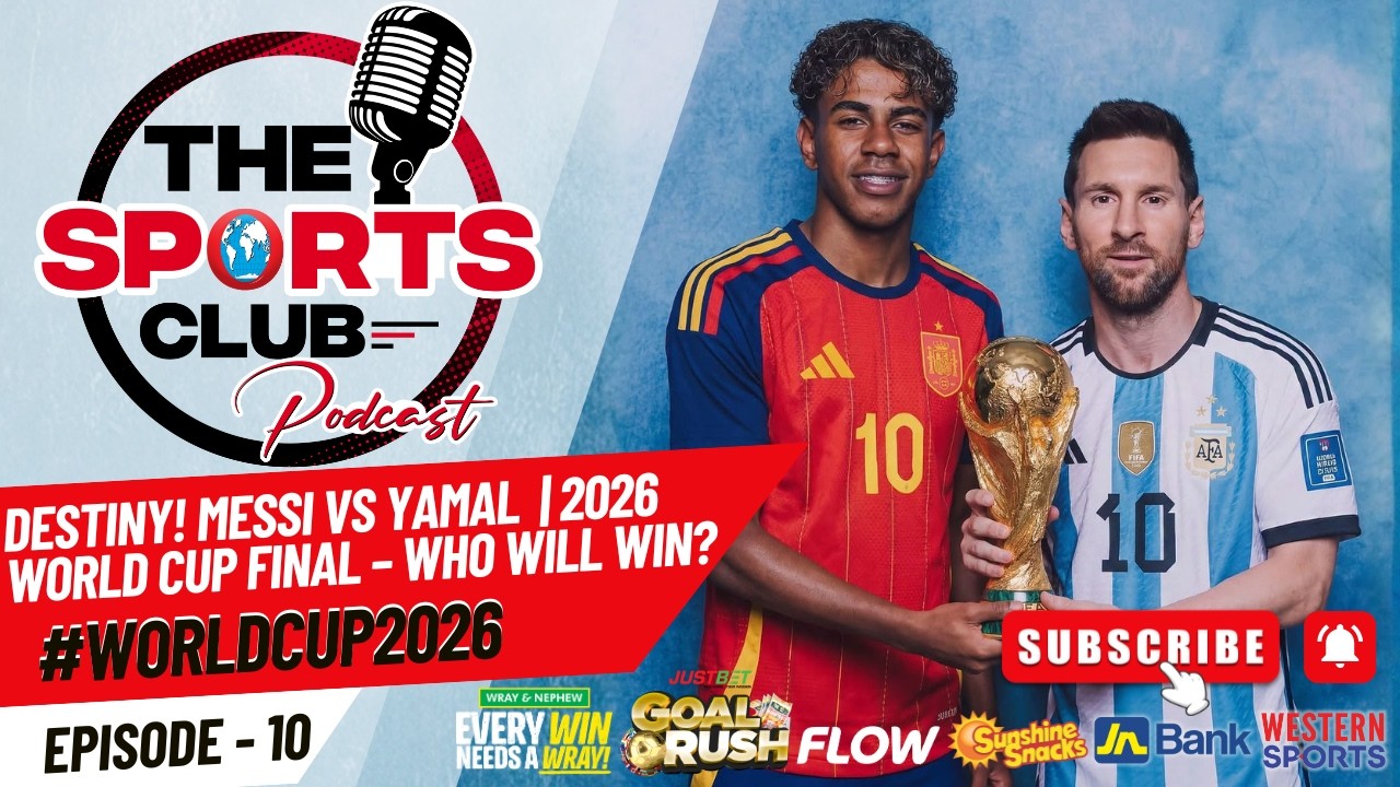 СУДЬБА! Месси против Ямаля #WorldCup2026 Финал &mdash; кто победит? &mdash; THE SPORTS CLUB PODCAST &mdash; Эпизод 10