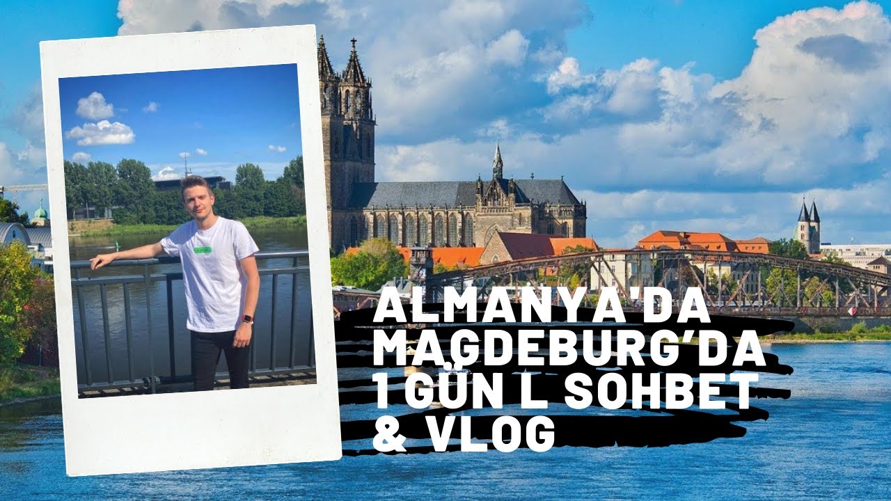 Almanya'da Magdeburg’da 1 Gün l Sohbet l Vlog