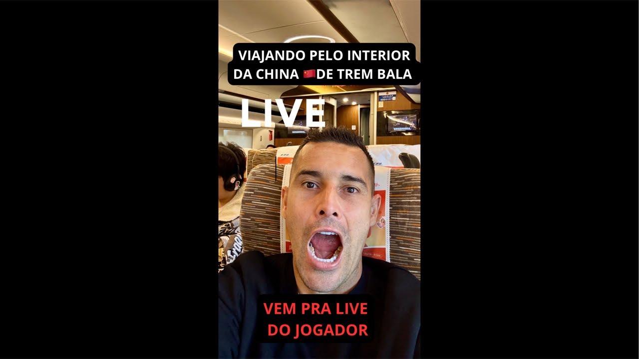 LIVE JOGADOR NÔMADE  PELO INTERIOR DA CHINA DE TREM BALA