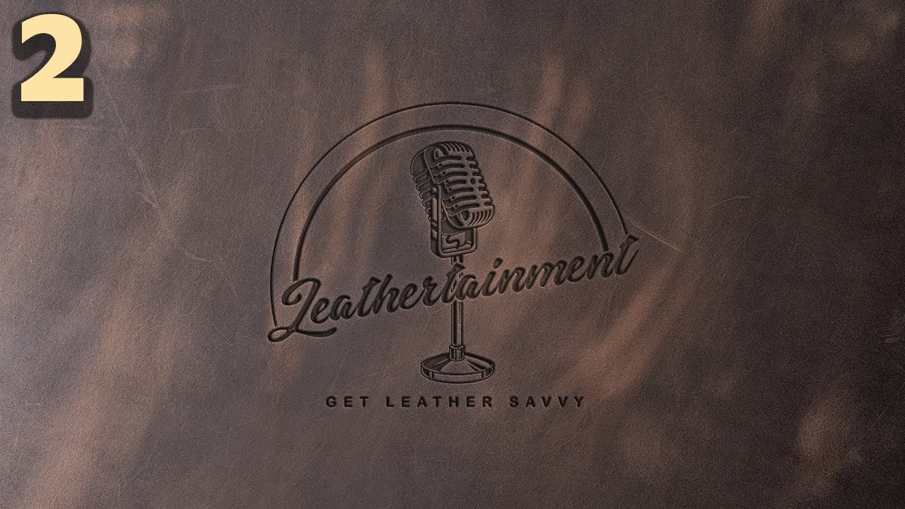 Leathertainment Studio Podcast | Big Leather Brands Stink! | Episode 2