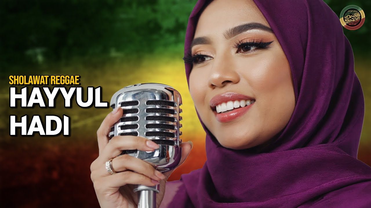 HAYYUL HADI (Sholawat Reggae)💚SHOLAWAT NABI MERDU | ISLAMIC REGGAE | SHOLAWAT MERDU