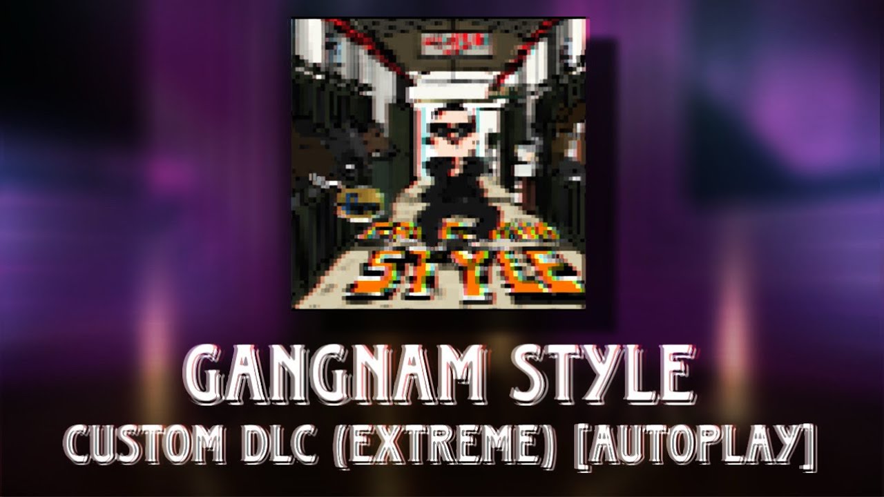 Dance Central 3 [Custom DLC] - Gangnam Style (by PSY)