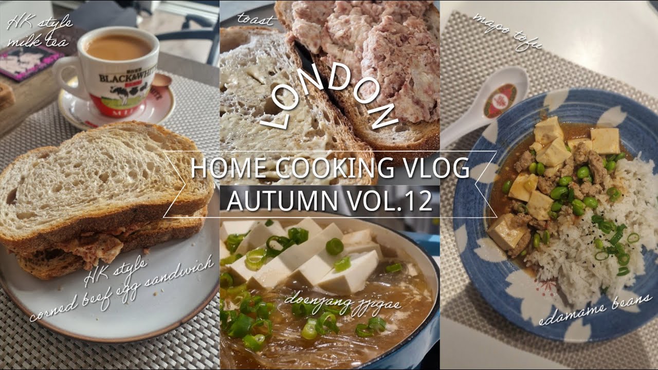 London home cooking vlog 🍁 Vol.12 || Doenjang Jjigae | Mapo Tofu | HK style corned beef egg sandwich