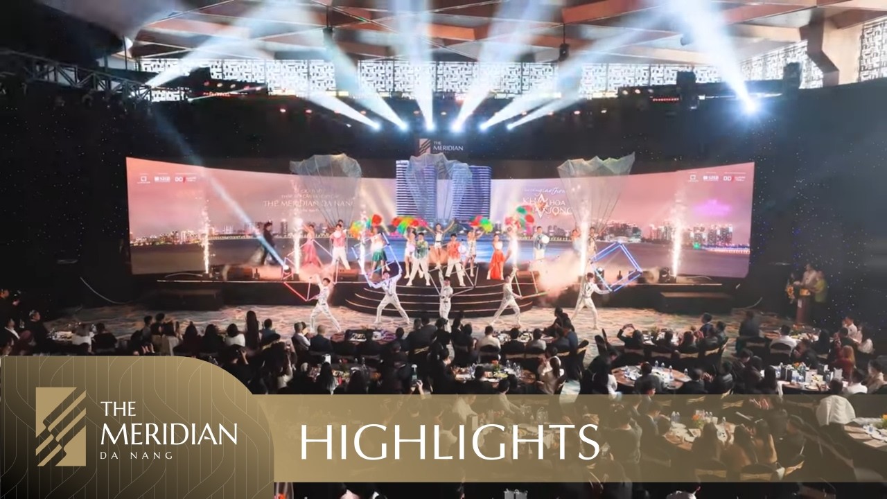 [HIGHTLIGHT] LỄ GIỚI THIỆU THÁP ĐÔI CĂN HỘ CAO CẤP - THE MERIDIAN DA NANG.
