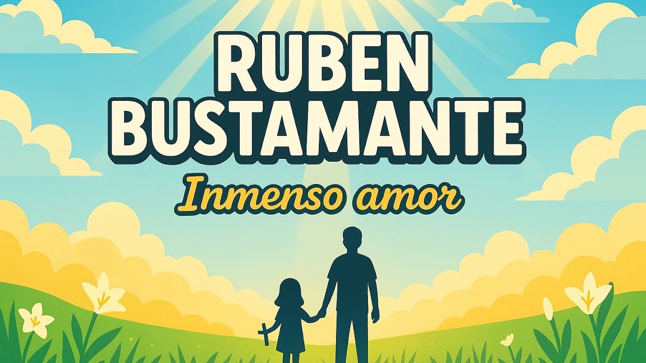 Ruben Bustamante - Inmenso amor 