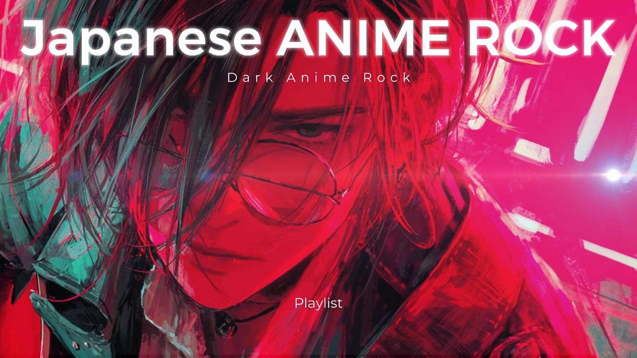 【Playlist】Dark Anime Rock & Punk Playlist⚡ Japanese Anime OST Style Mix | ダークアニメ・ロック＆パンク