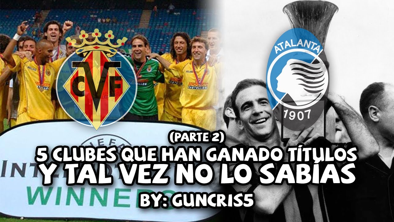 5 CLUBES MODESTOS que han sido CAMPEONES y tal vez NO lo sabías (Parte 2)