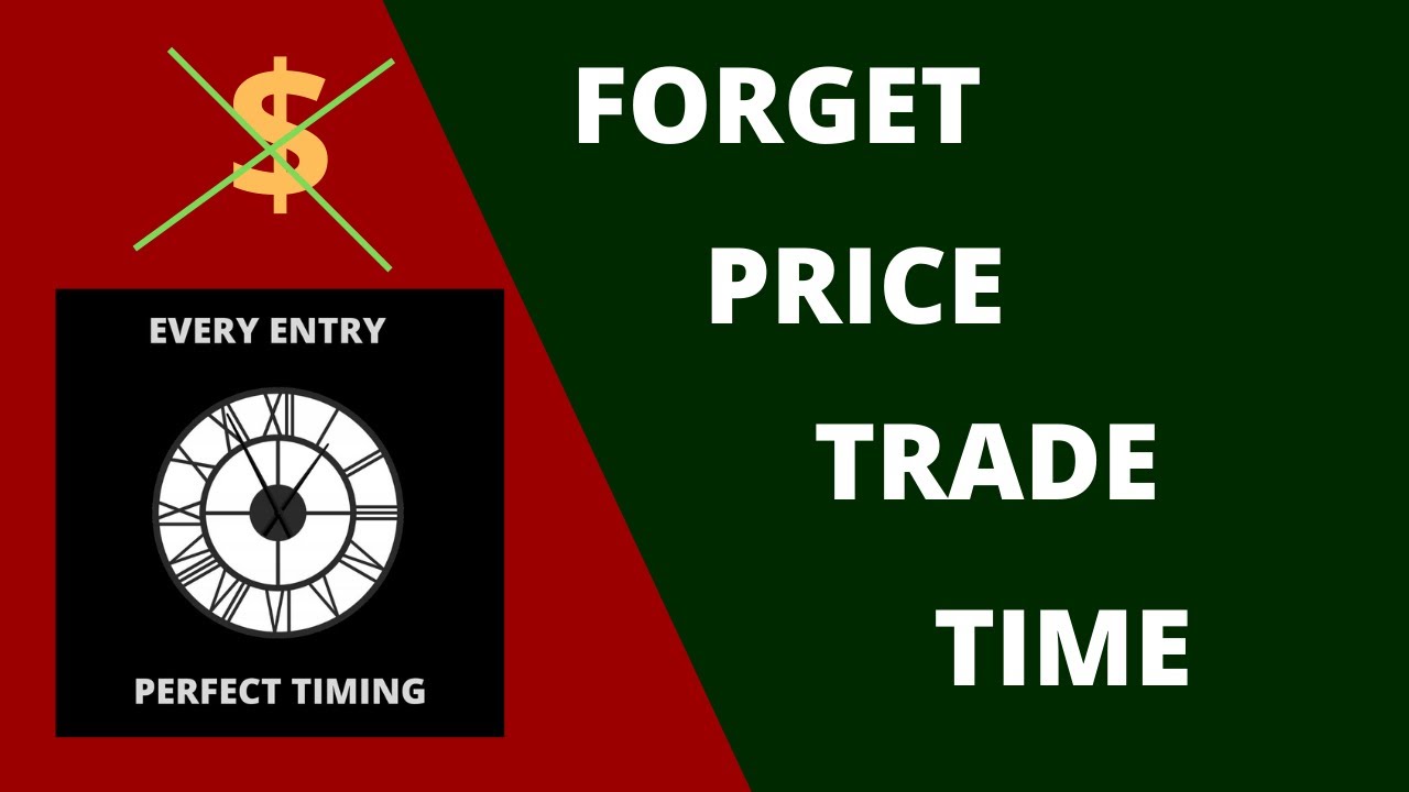 Forget The Price !!! || Trade Time Only !!!  80% Efficiency Trading System !!!
