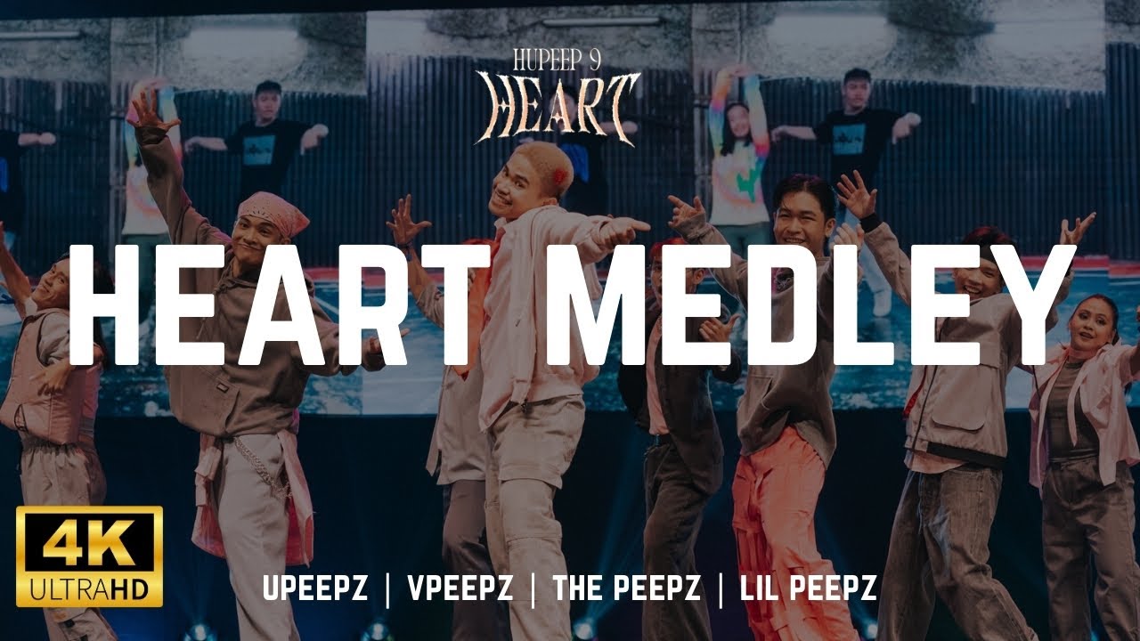HEART MEDLEY | HUPEEP 9: HEART [4K]