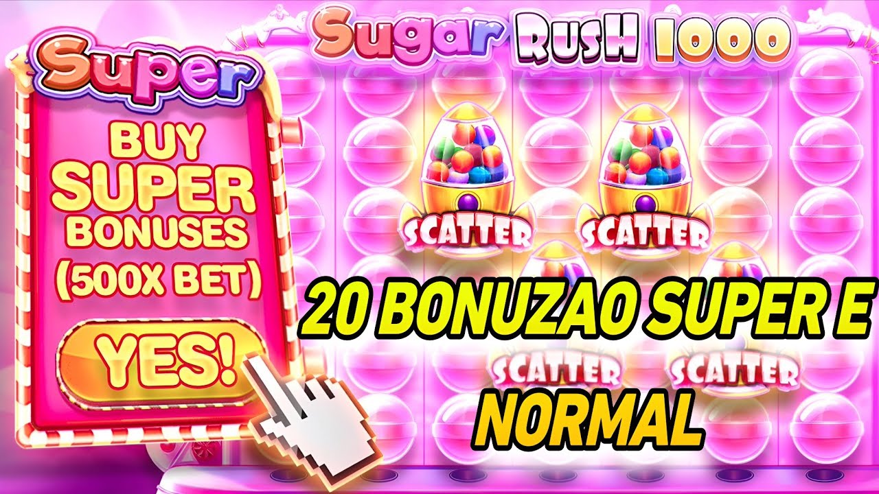 20 BONUZAO SUPER E NORMAL 🔥 31MIN DE BRIGA CONTRA SUGAR RUSH 1000⚡