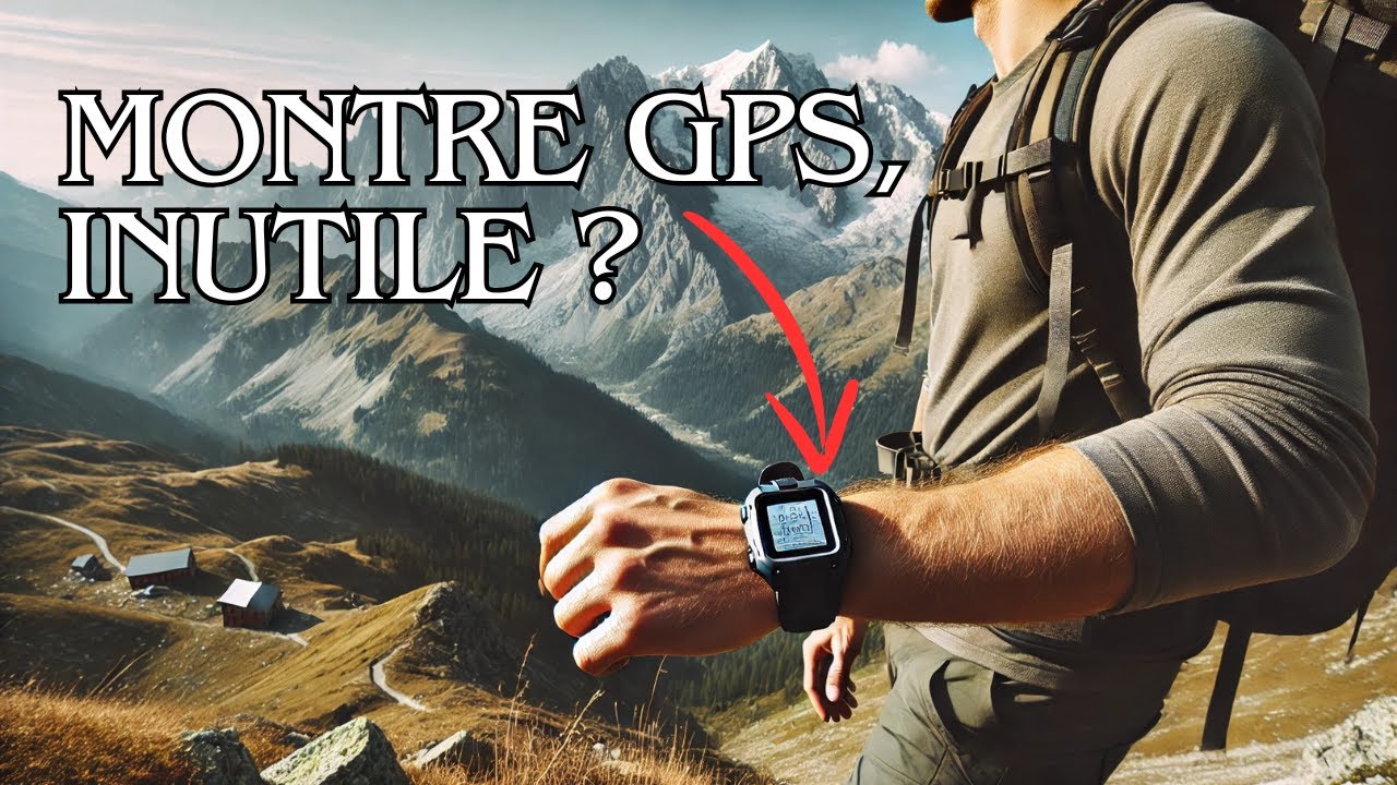 MONTRE GPS en RANDO, INUTILE ?