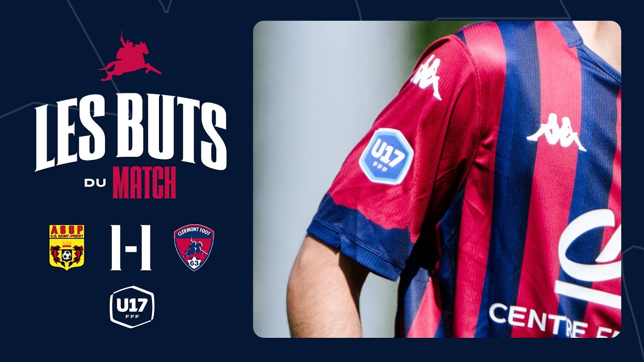 ⚽ U17 N - J08 | AS Saint-Priest - Clermont Foot 63 (1-1)