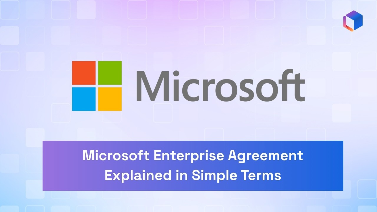 Microsoft Enterprise Agreement Explained in Simple Terms