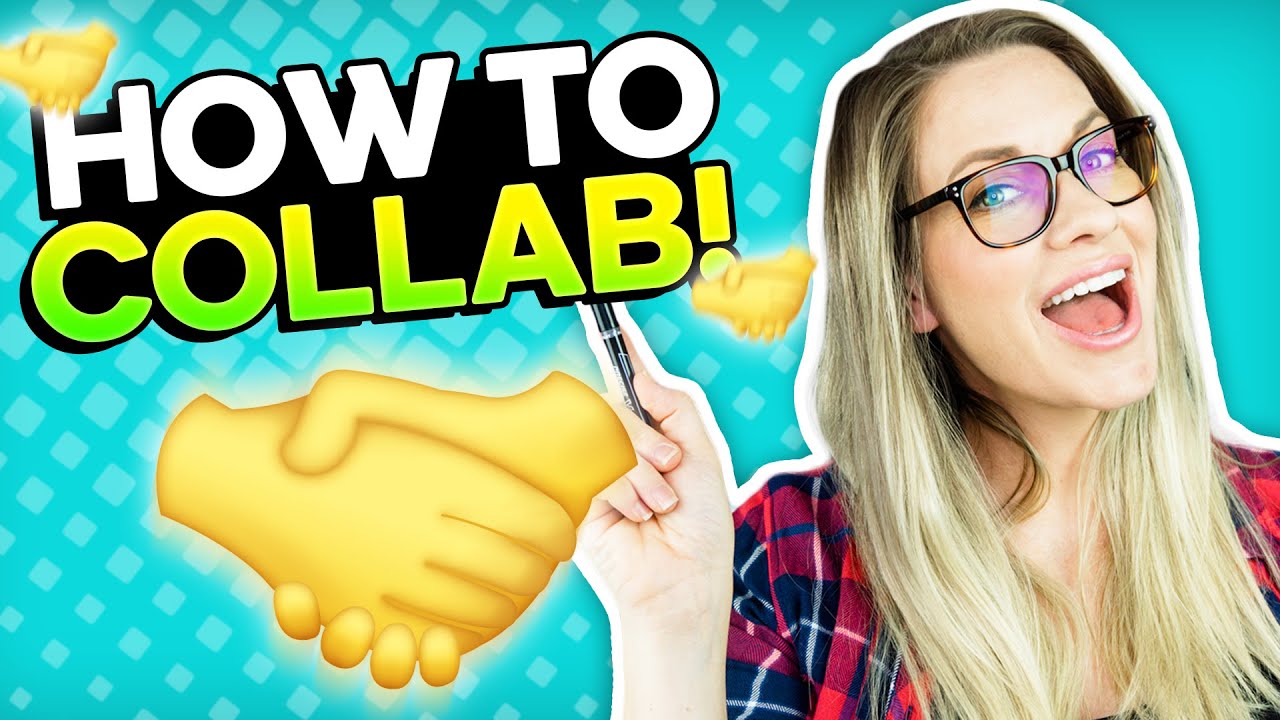 HOW TO COLLAB ON YOUTUBE: YouTube Collaboration Tips & Ideas