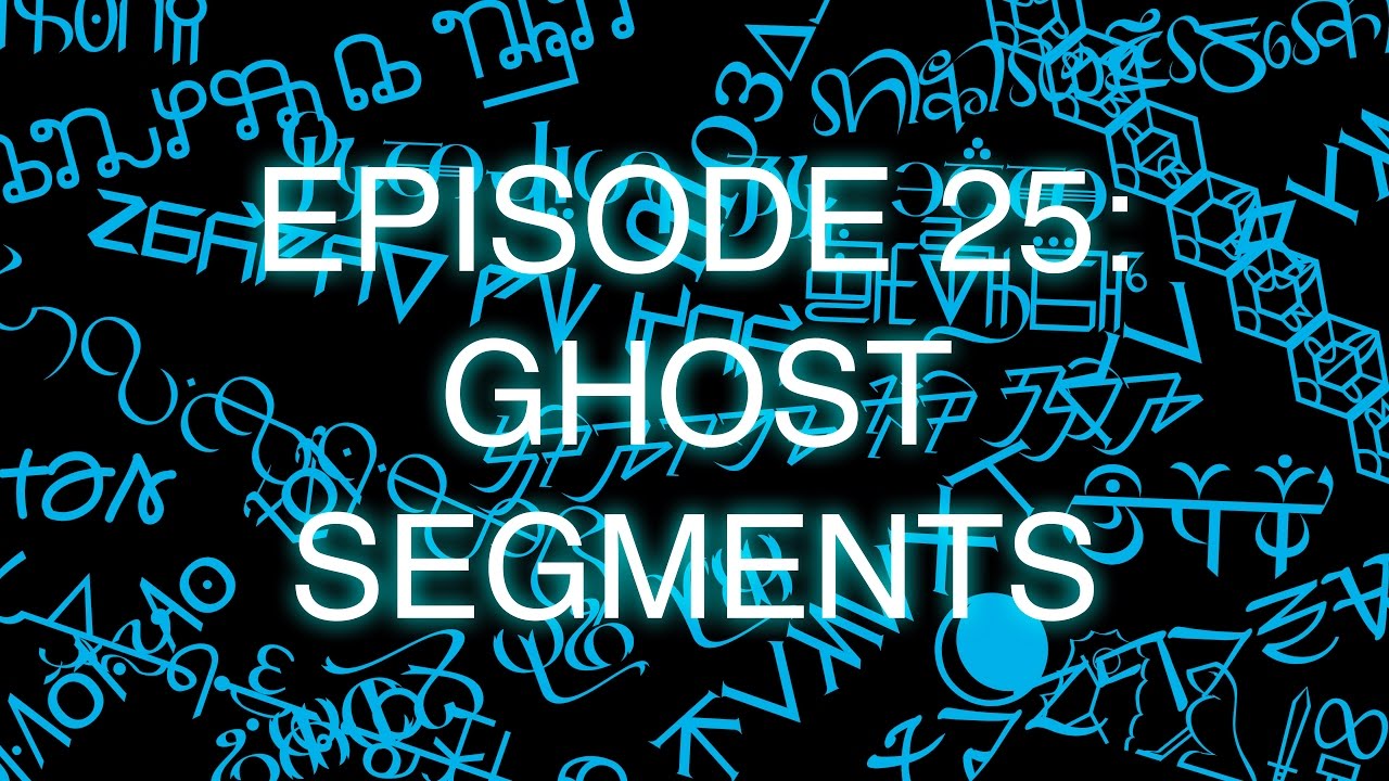 The Art of Language Invention, Episode 25: Ghost Segments