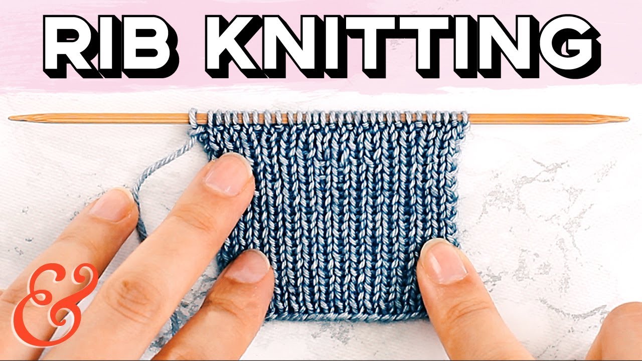 Rib Stitch for Beginners: 1x1 and 2x2 Rib