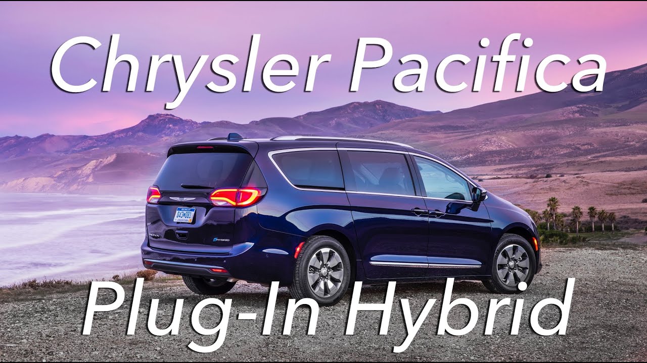 Обзор Chrysler Pacifica Plug-In Hybrid 2019 года: идеальный семейный автомобиль