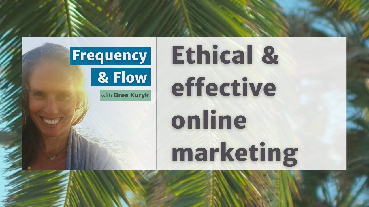 Ethical & effective online marketing