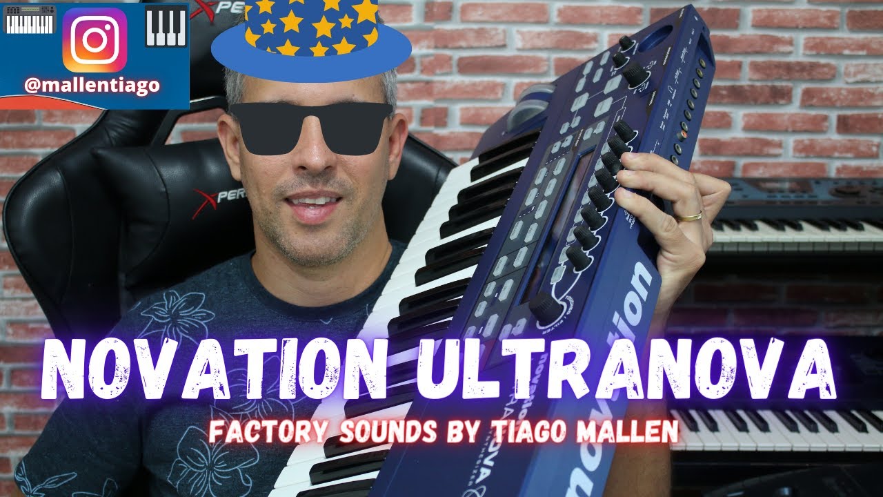 NOVATION ULTRANOVA by TIAGO MALLEN - (FACTORY SOUNDS) -  SEM EDIÇÃO DE TIMBRES  -  #novation