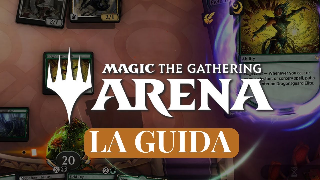 Guida completa a MTG Magic Arena per i nuovi giocatori e non solo