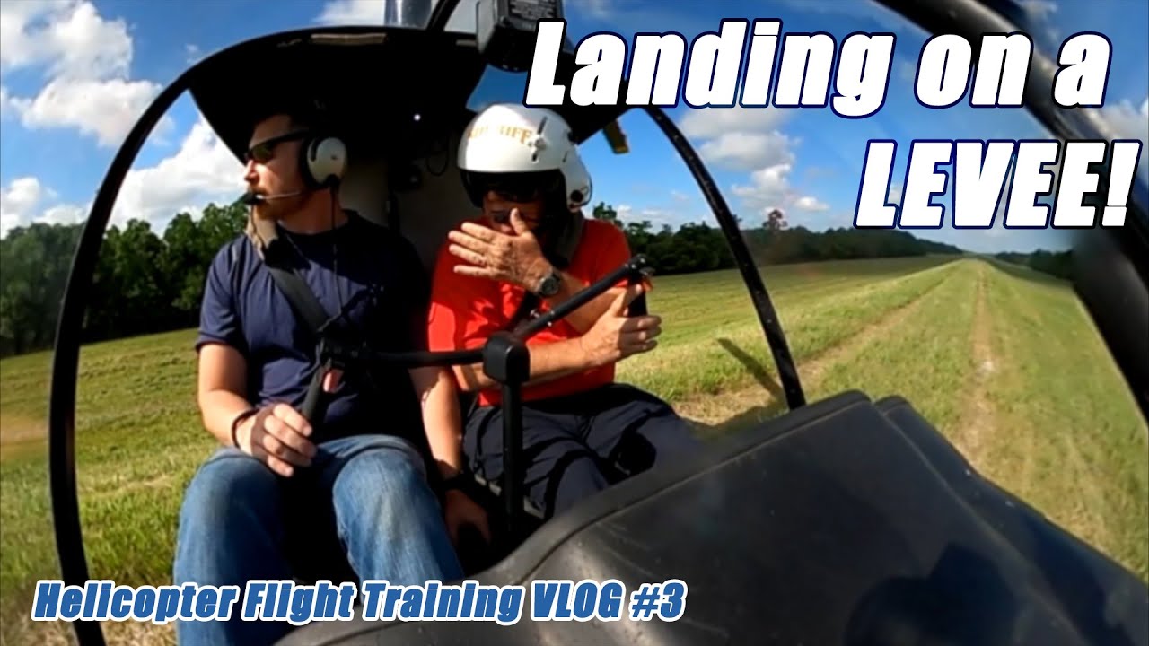 LOW Level Flying & Landing on a LEVEE!  | Helicopter Flight Training VLOG # 3