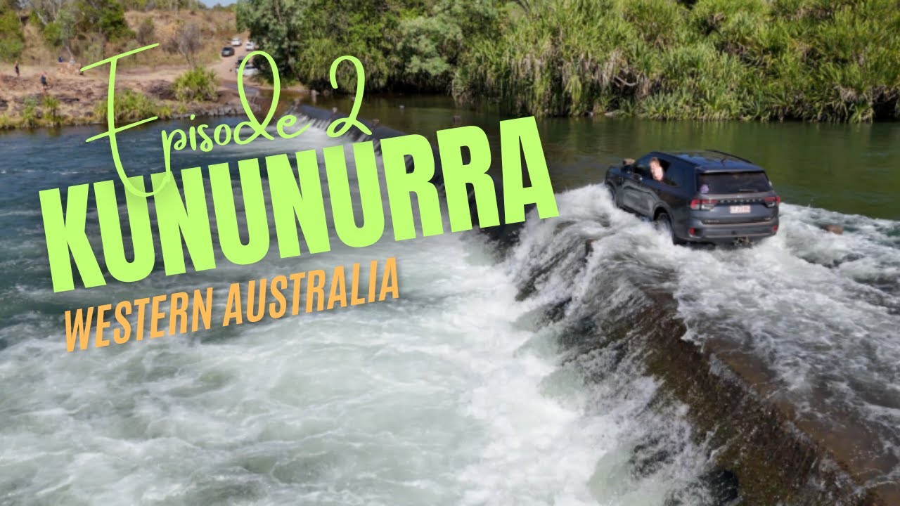 Episode 2: Kununurra Adventure – Fishing Ivanhoe Crossing, Mini Bungles & Molly Springs