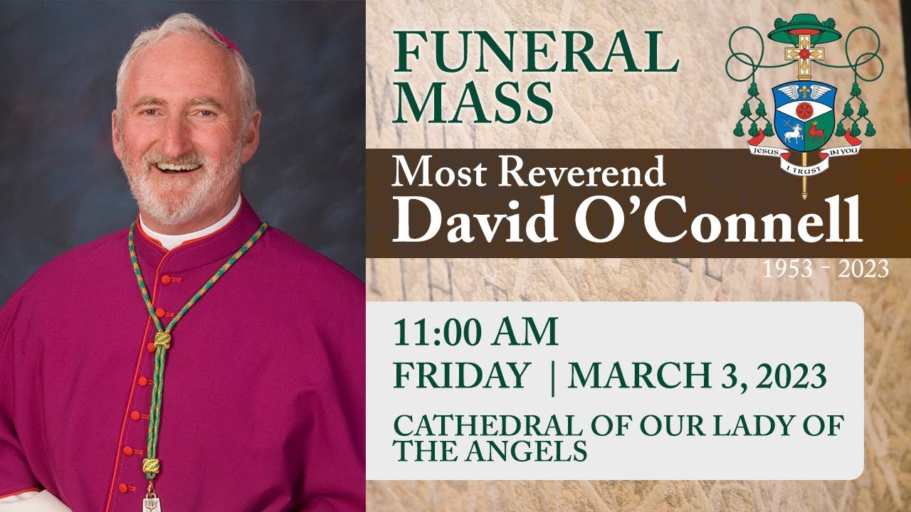 Funeral Mass for Bishop David O'Connell, Auxiliary Bishop of the Archdiocese of Los Angeles
