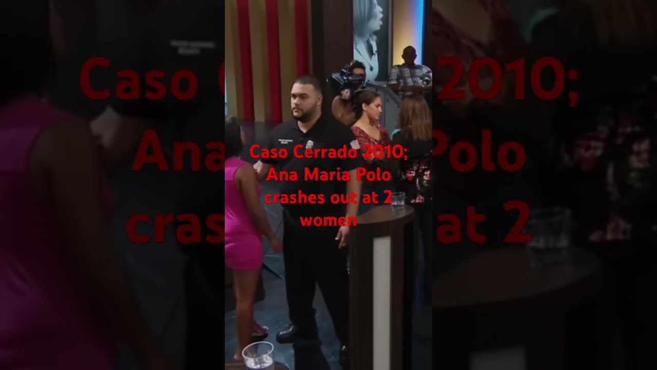 Caso Cerrado 2010; Ana Maria Polo crashes out at 2 women