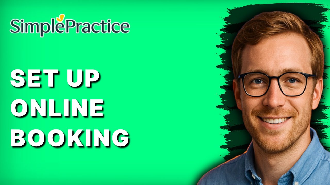 How to Set Up Online Booking in SimplePractice [2026 Full Guide]