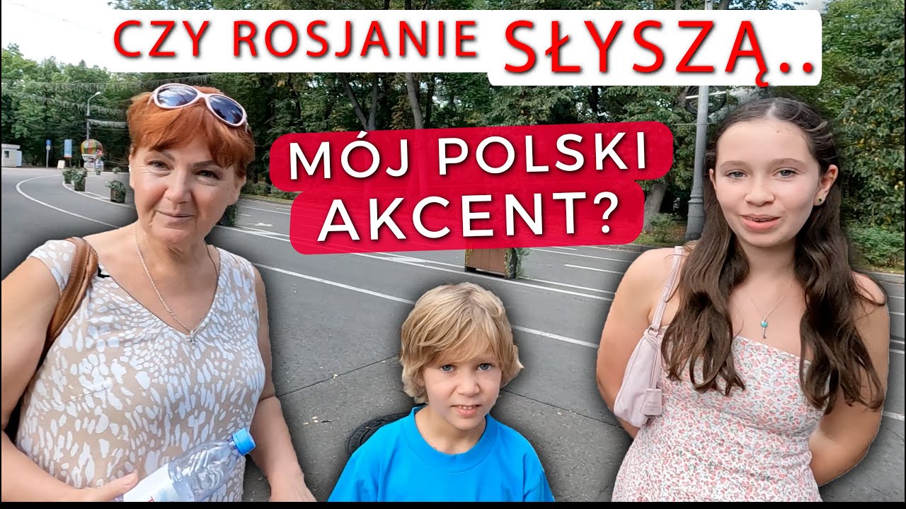 Czy w MOSKWIE rozpoznają POLSKI akcent?