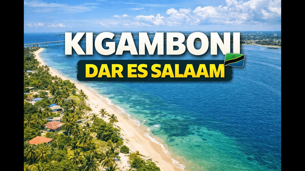 Explore Kigamboni | Dar es Salaam, Tanzania 🇹🇿