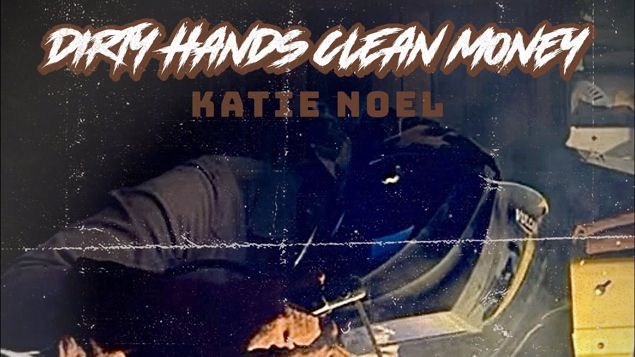 Katie Noel - Dirty Hands Clean Money [Fan Video]
