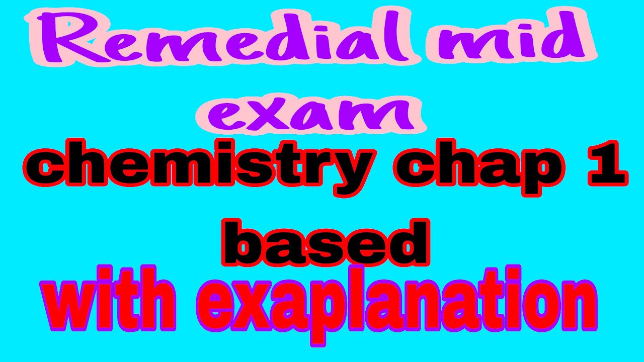 🔴Chemistry Mid Exam for Remedial students part 1