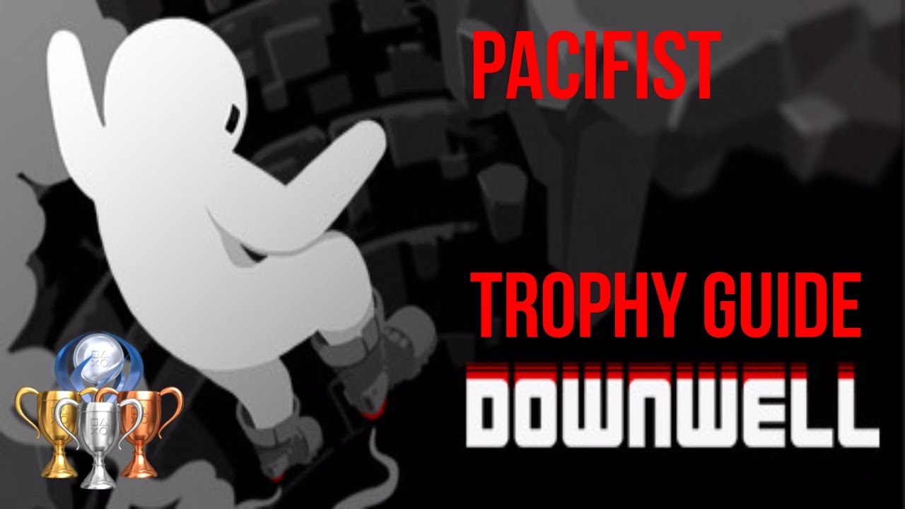 Pacifist Trophy Guide - Downwell