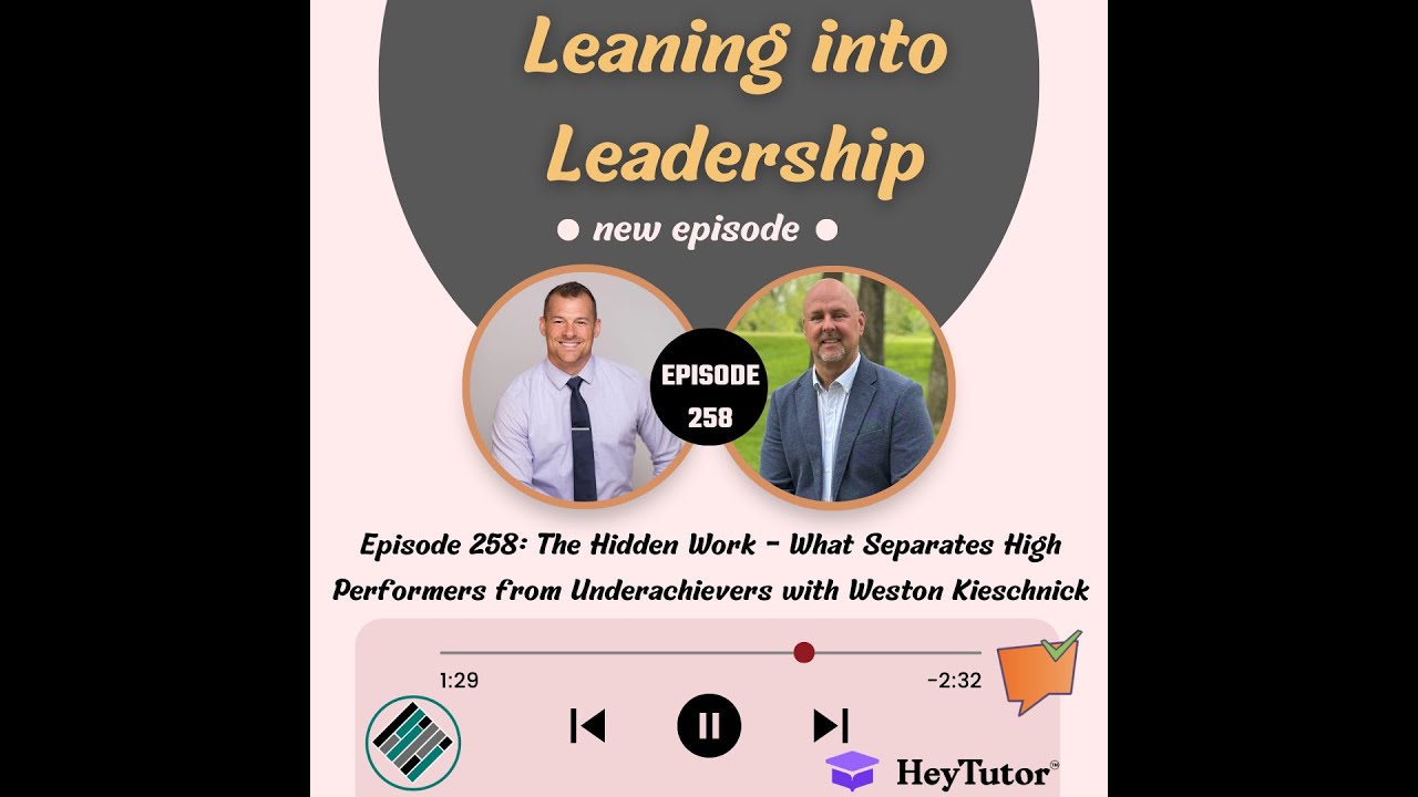 Episode 258: What Separates High Performers from Underachievers with Weston Kieschnick
