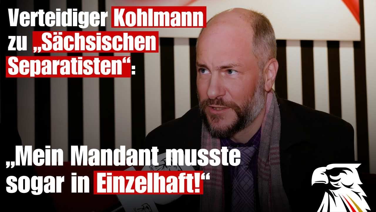 Verteidiger Kohlmann zu &bdquo;S&auml;chsischen Separatisten&ldquo;: &bdquo;Mein Mandant musste sogar in Einzelhaft!&ldquo;