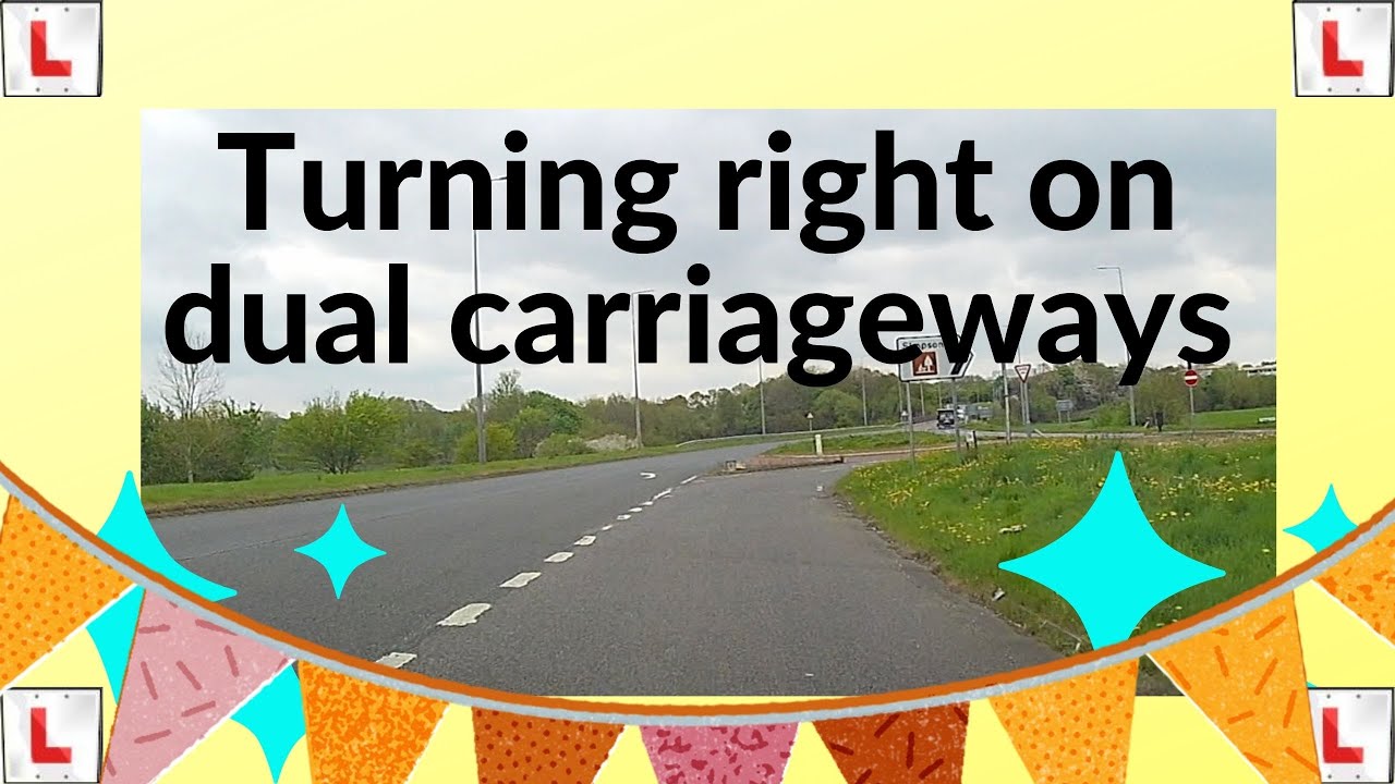 How to turn right across a Dual Carriageway