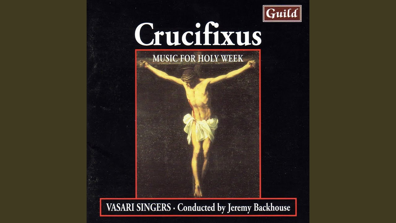 Crucifixus, a 6
