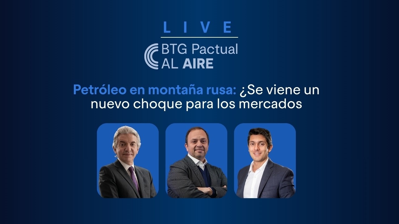 Petróleo en montaña rusa: ¿Se viene un nuevo choque para los mercados - BTG Pactual al aire