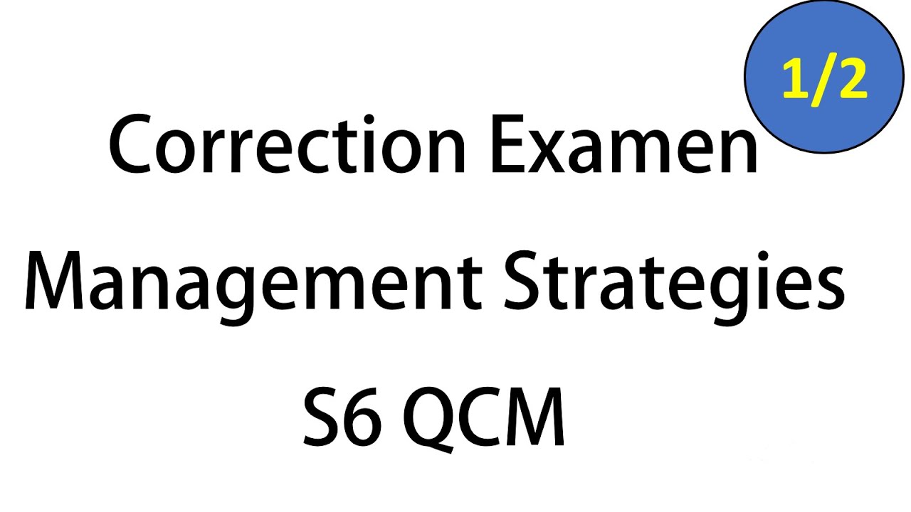 Correction Examen Management Strategies S6 QCM