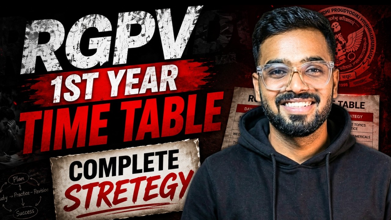 RGPV 1st Year Time Table | Complete Study Strategy for Semester Exams