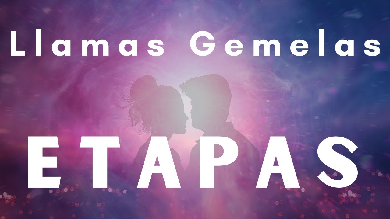 Las 4 Etapas REALES del Camino de Llamas Gemelas - DEBERÍAS SABER ESTO  🔥🔥🔥