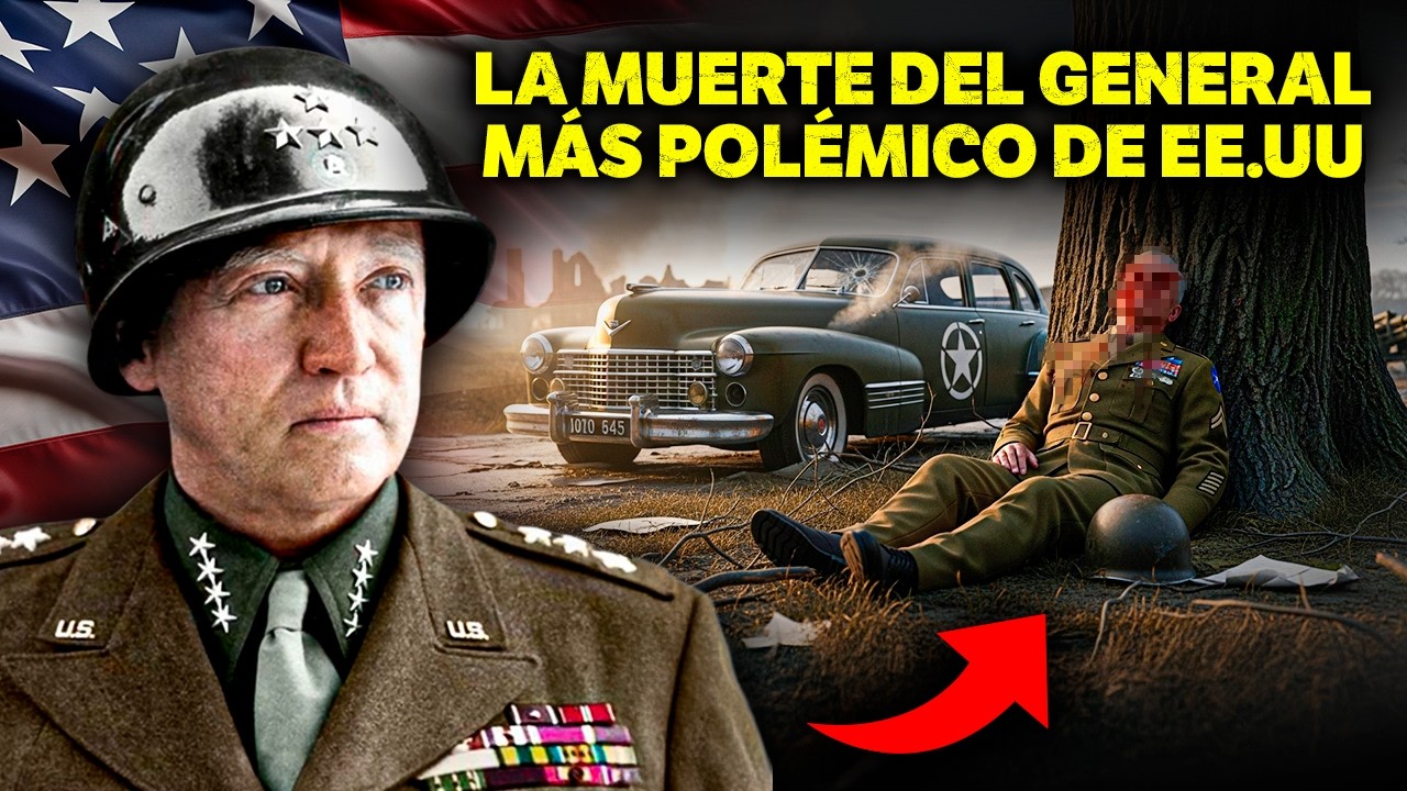 Así fue la DUDOSA MUERTE del GENERAL más POLÉMICO de EE.UU I George Patton