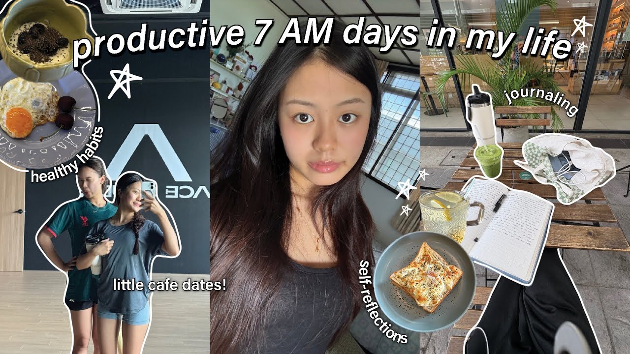 PRODUCTIVE 7AM days in my life: healthy habits, journaling, self-reflection & cafe dates🍵