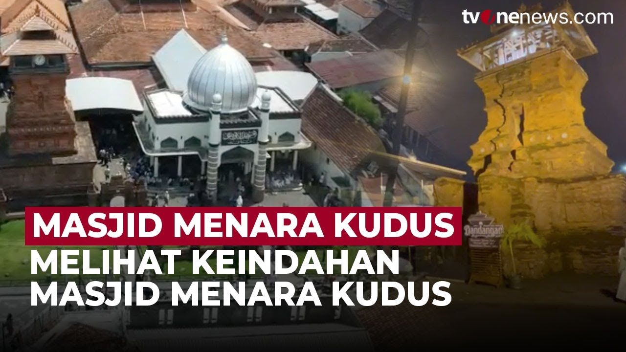 Masjid Menara Kudus, Warisan Sunan Kudus yang Sarat Toleransi & Sejarah | OneNews Update